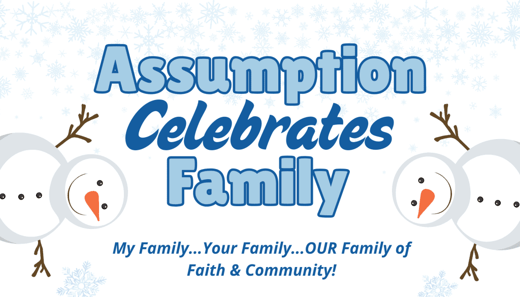 Save the Date: “Assumption Celebrates Family” on February 14